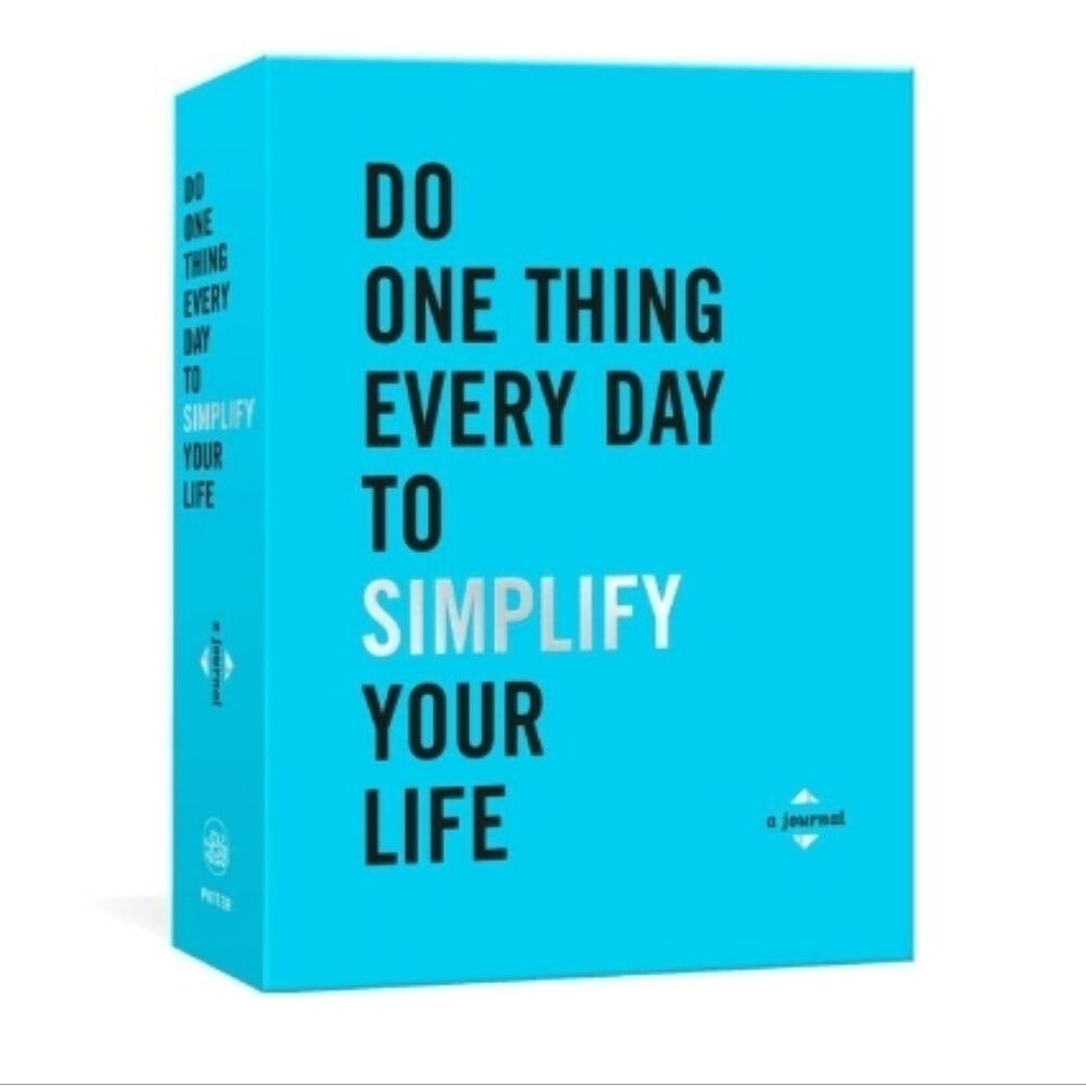NEW Do One Thing Every Day to Simplify Your Life: A Journal